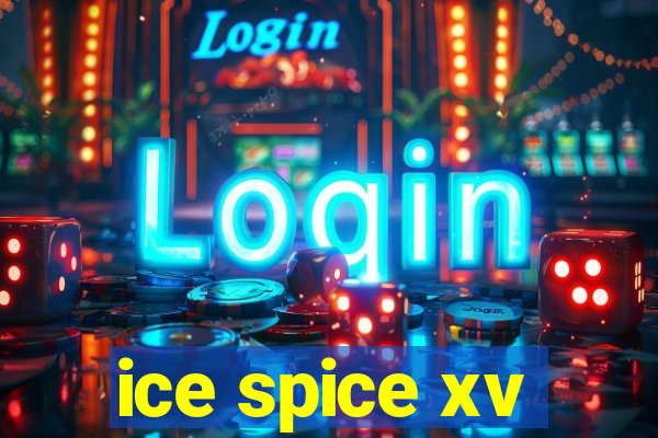 ice spice xv